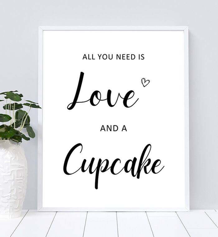 All You Need is Love and Cupcake Table Sign