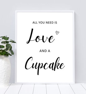 All You Need is Love and Cupcake Table Sign