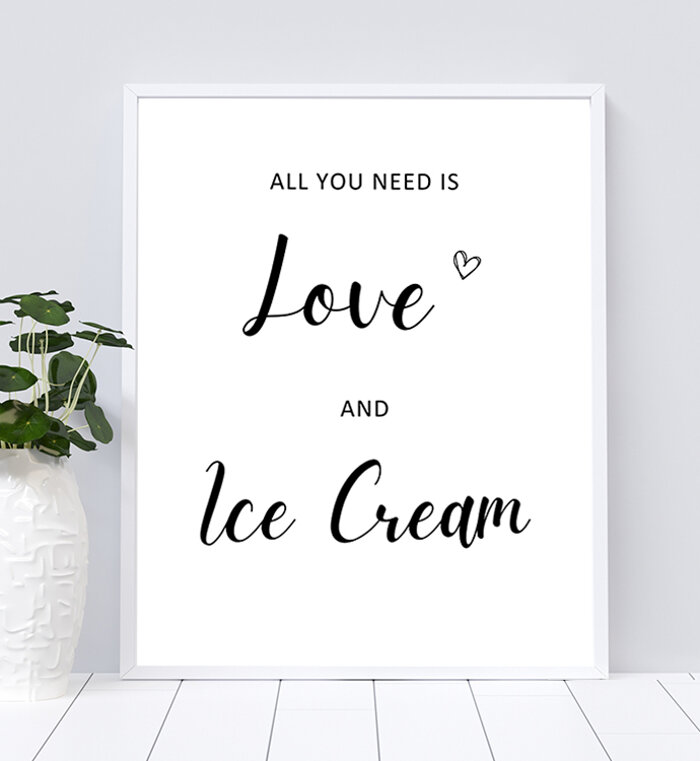 All You Need is Love and Ice Cream Table Sign