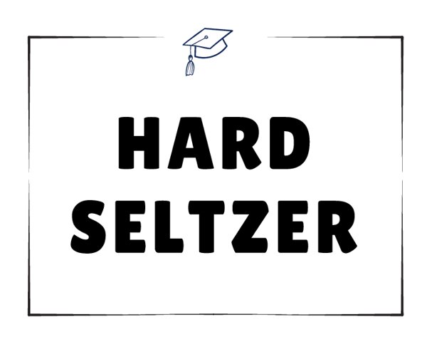 Hard Seltzer Sign for Beverage Station