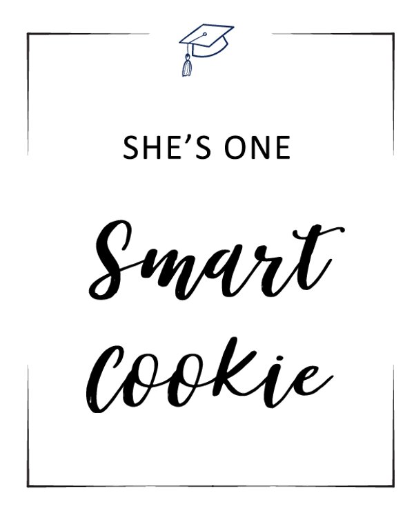 Shes One Smart Cookie Sign