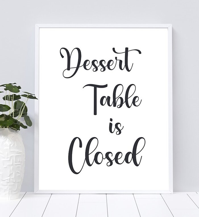Dessert Table is Closed Table Sign