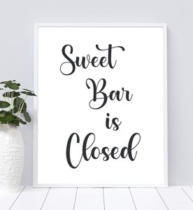 Sweet Bar is Closed Table Sign