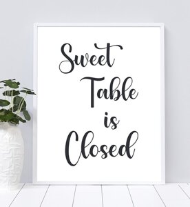 Sweet Table is Closed Table Sign