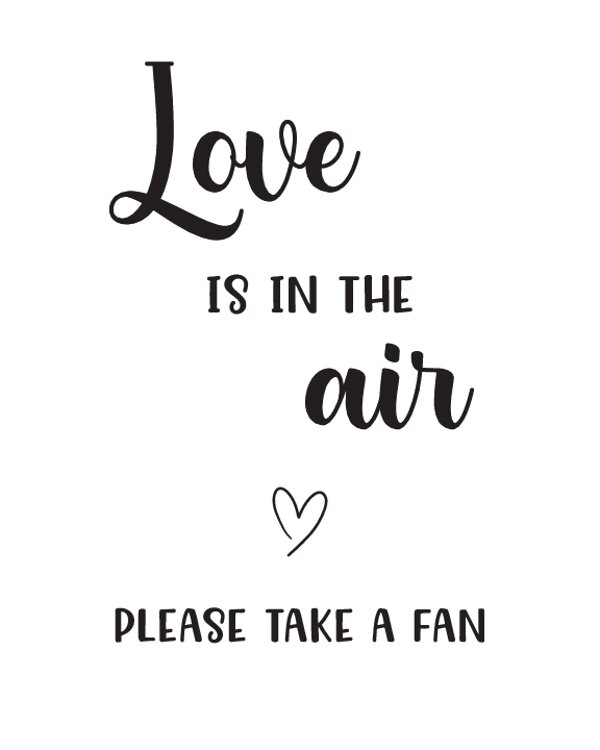Love is in the Air Please Take a Fan Sign