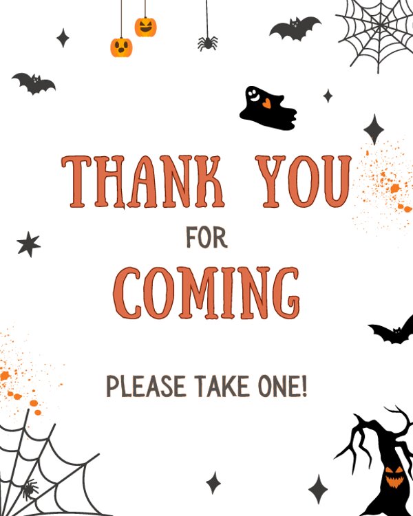 Halloween Thank You for Coming - Please Take One!