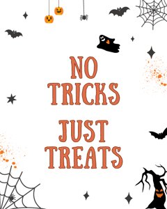 Halloween No Tricks Just Treats Sign