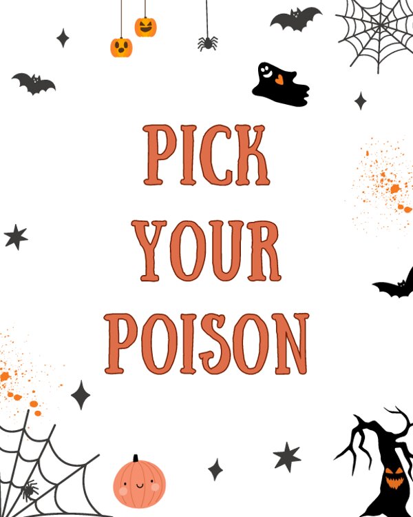 Halloween Pick your poison Sign