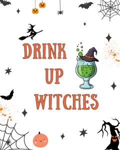 Halloween Drink up Witches Sign