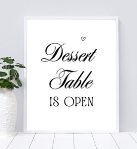 Dessert Table is Open Table Sign