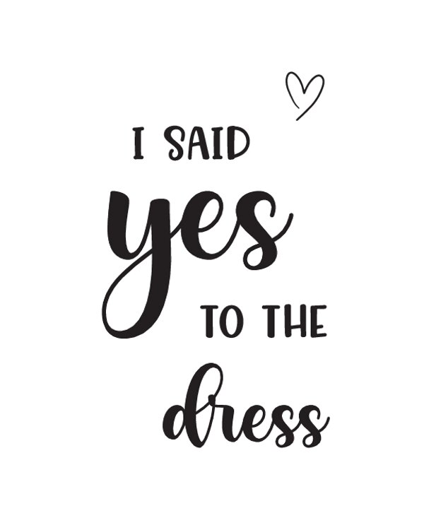 I Said Yes to the Dress Sign