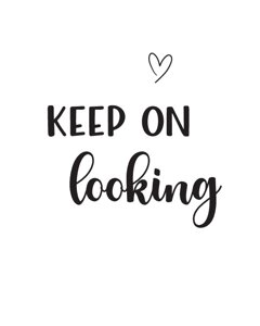 Keep Looking Sign