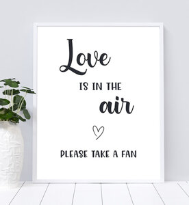 Love is in the Air Please Take a Fan Sign