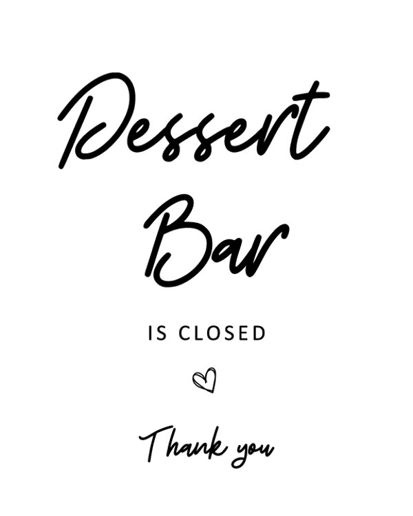 Dessert Bar is Closed Sign