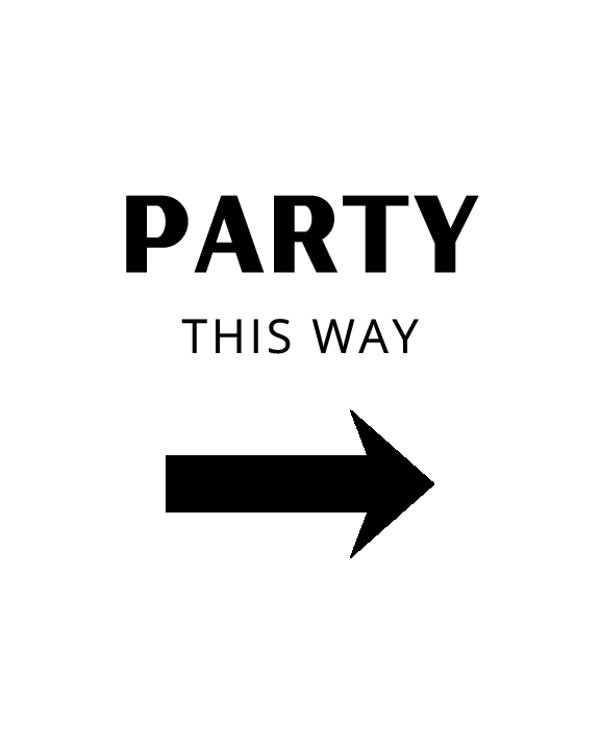 Party This Way Sign