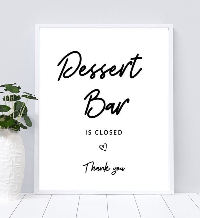 Dessert Bar is Closed Sign