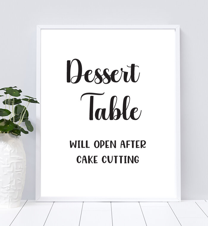 Dessert Table will Open after Cake Cutting Sign