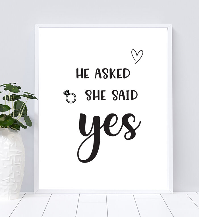 He Asked She Said Yes sign