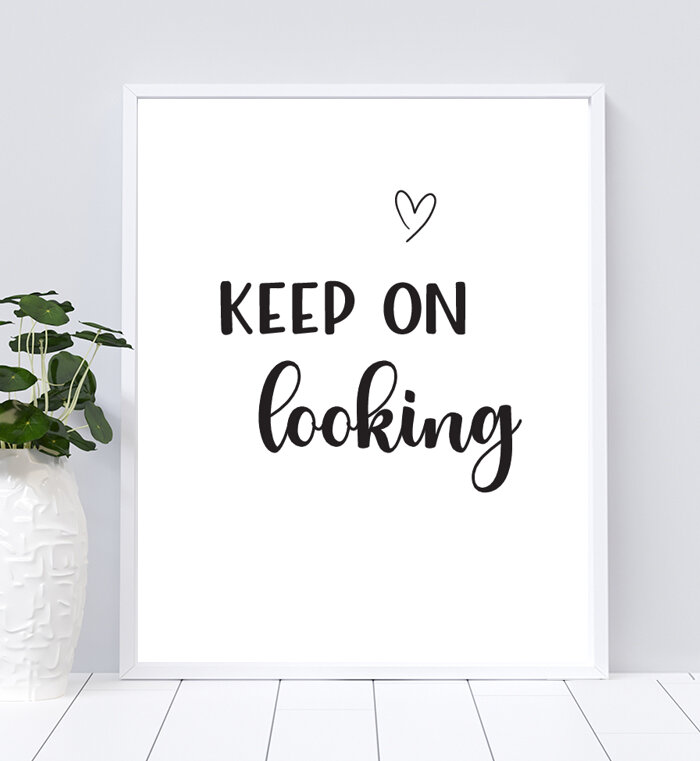 Keep Looking Sign