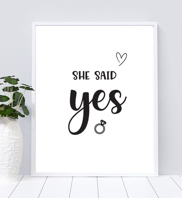 She Said Yes Sign