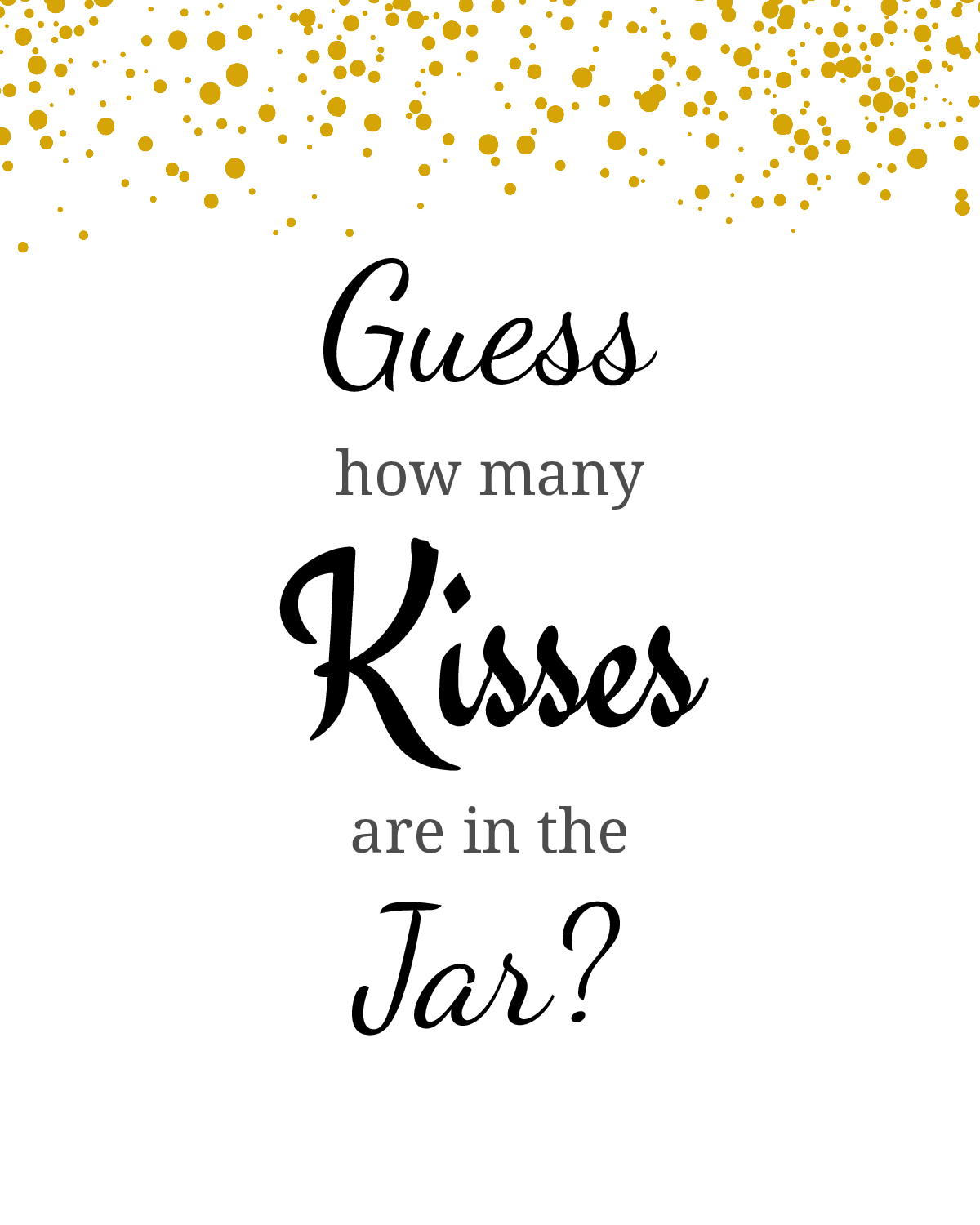 Gold Confetti How Many Kisses Table Sign Printable
